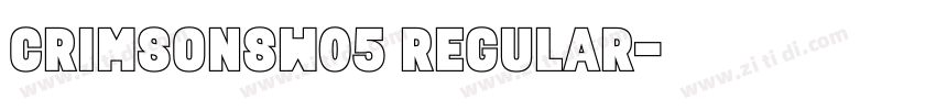 CrimsonsW05 Regular字体转换 CrimsonsW05 Regular字体转换